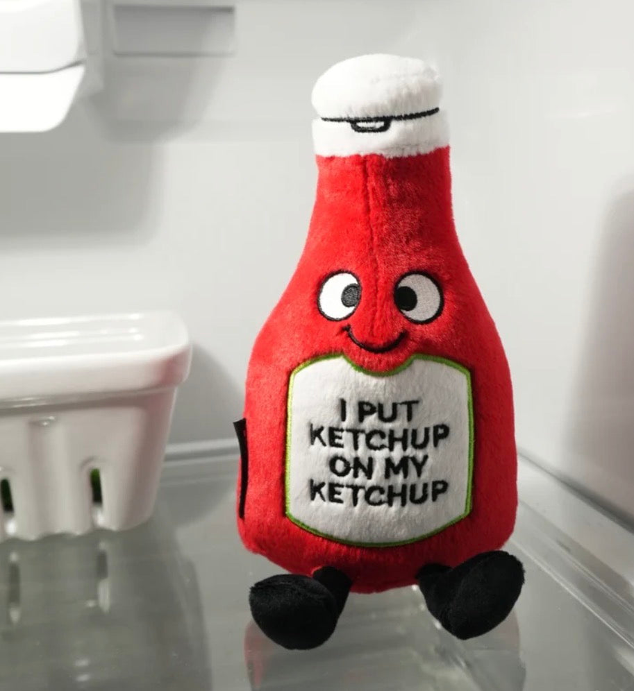 I put ketchup on my ketchup