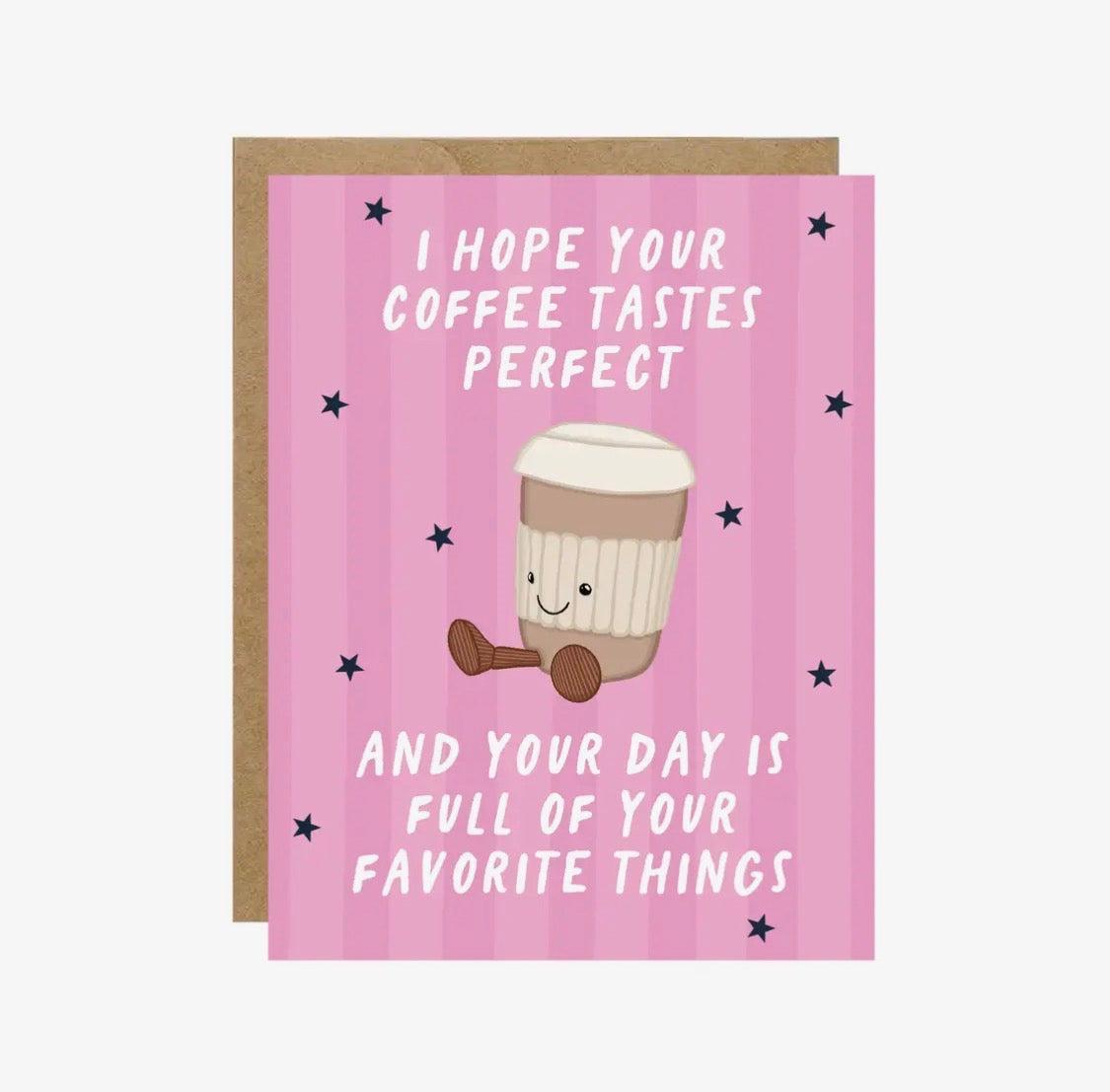 I Hope your coffee tastes perfect