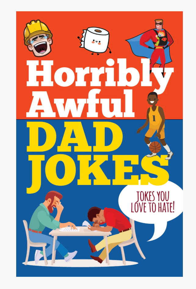 Horrible Awful Dad Jokes