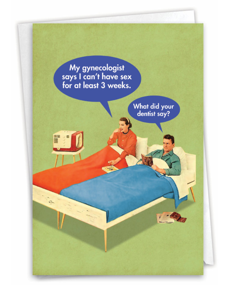 My Gynecologist Says I Can't Have Sex For At Least 3 Weeks. What Did Your Dentist Say?