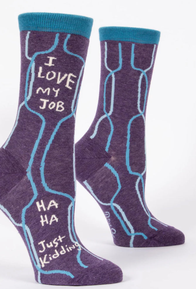 Blue Q Women’s I love my job, ha ha just kidding Socks