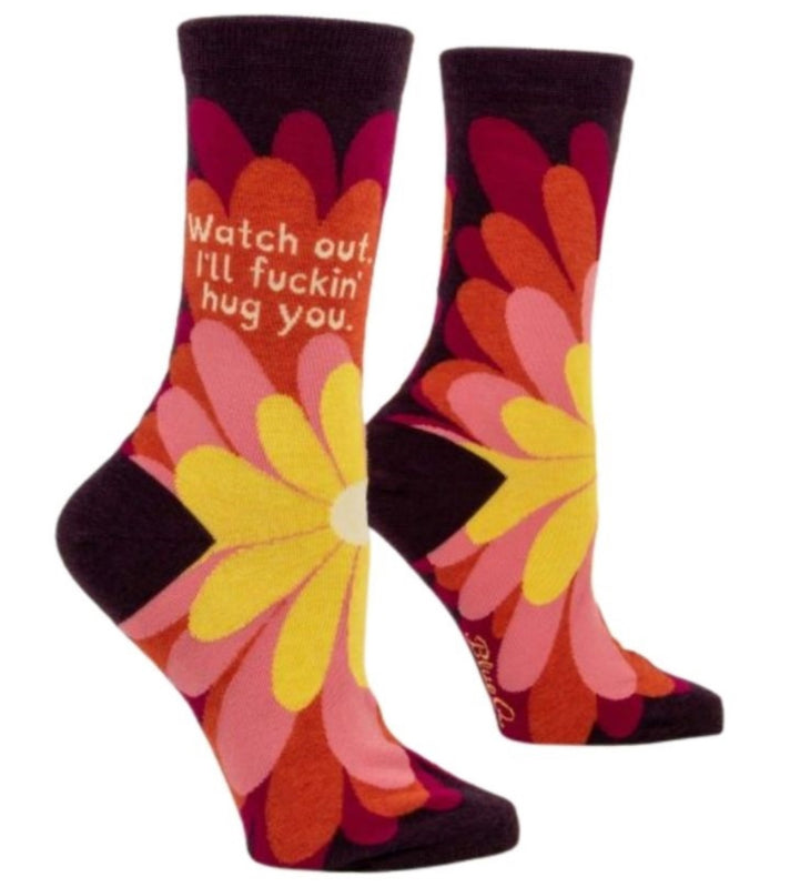 Blue Q Women’s Watch out I’ll fuckin hug you.