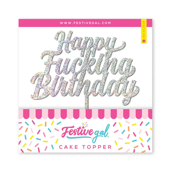 Happy Fucking Birthday