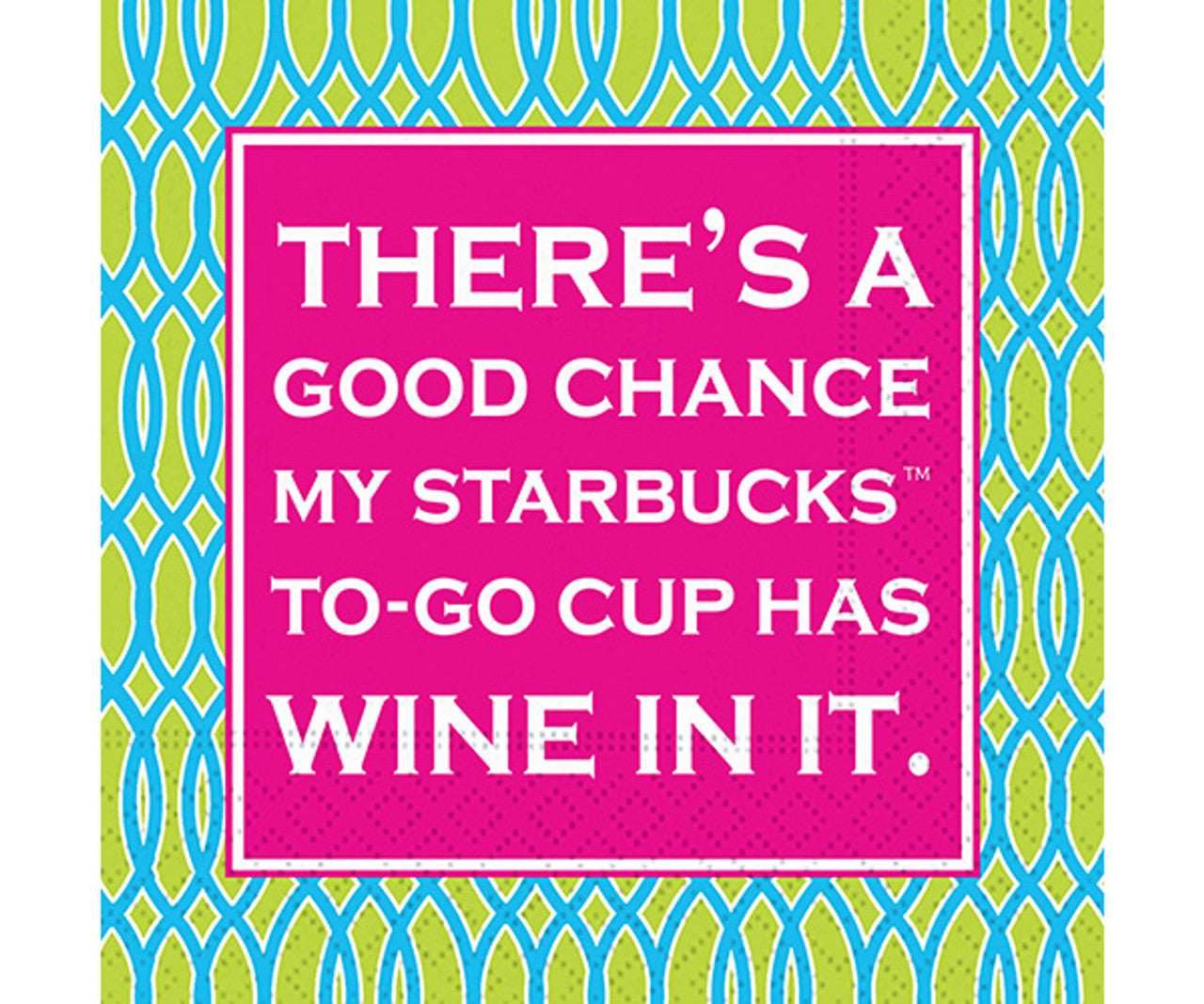 My Starbucks to-go Cup has Wine In It Cocktail Napkin