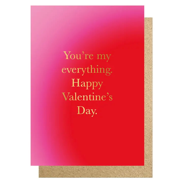 You’re my Everything, Happy Valentine’s Day Card