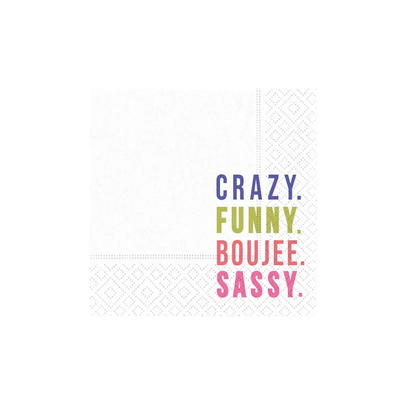 Crazy. Funny. Boujee. Sassy. Beverage Napkin
