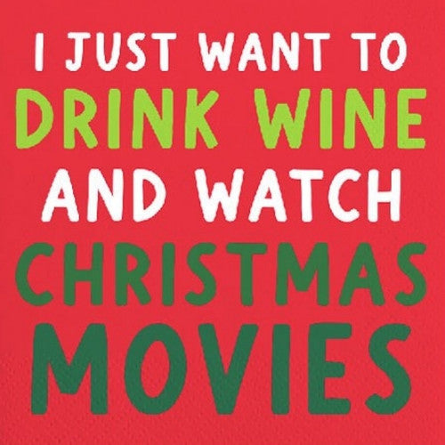 I JUST WANT TO DRINK WINE AND WATCH CHRISTMAS MOVIE