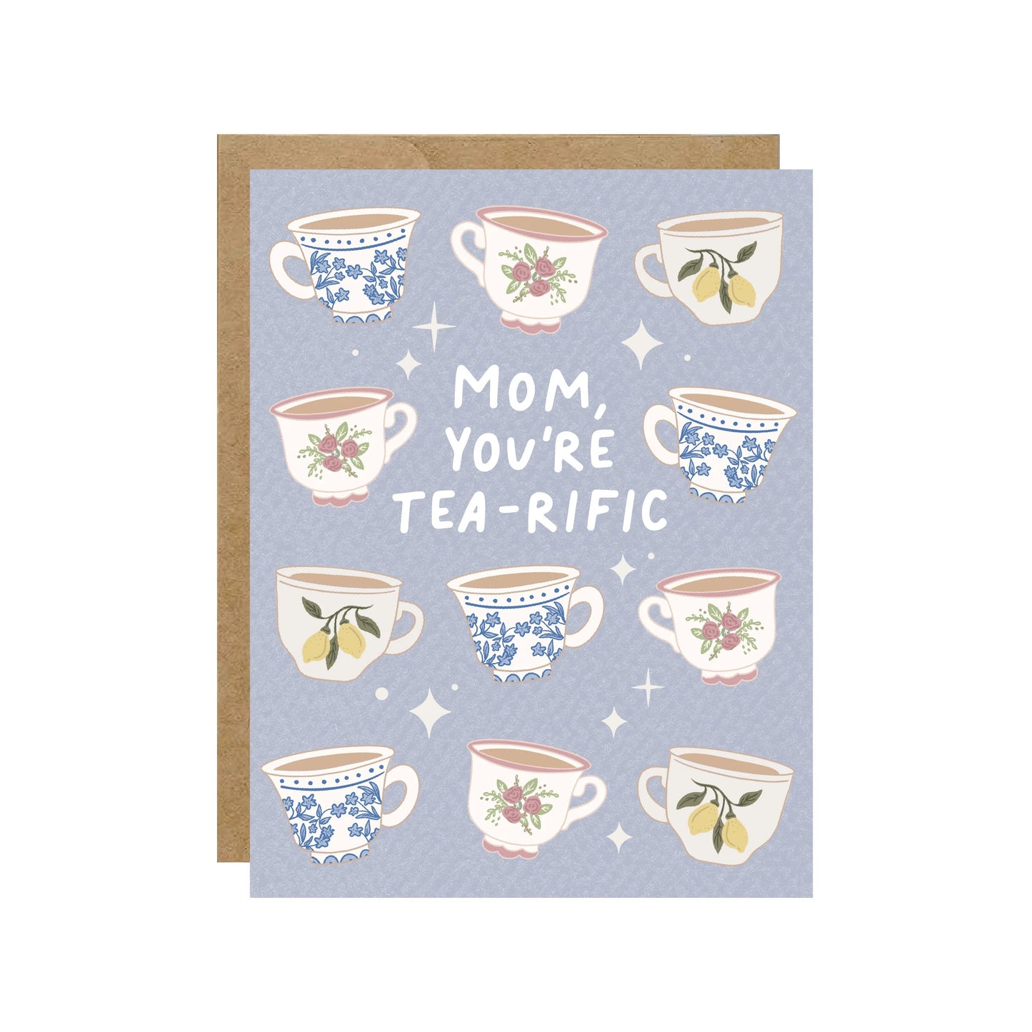 Mom you’re tea-rific