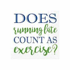 DOES SUNNING LATE COUNT AS EXERCISE COCKTAIL NAPKIN