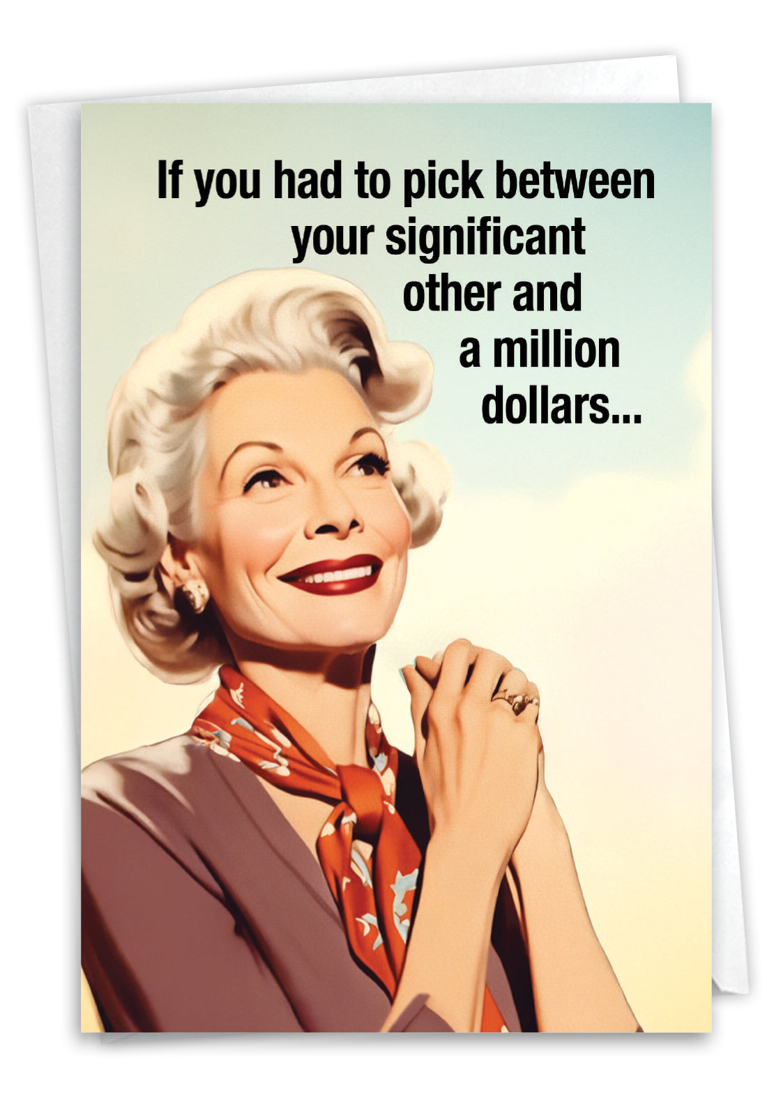 If you had to pick between your significant other and a million dollars...