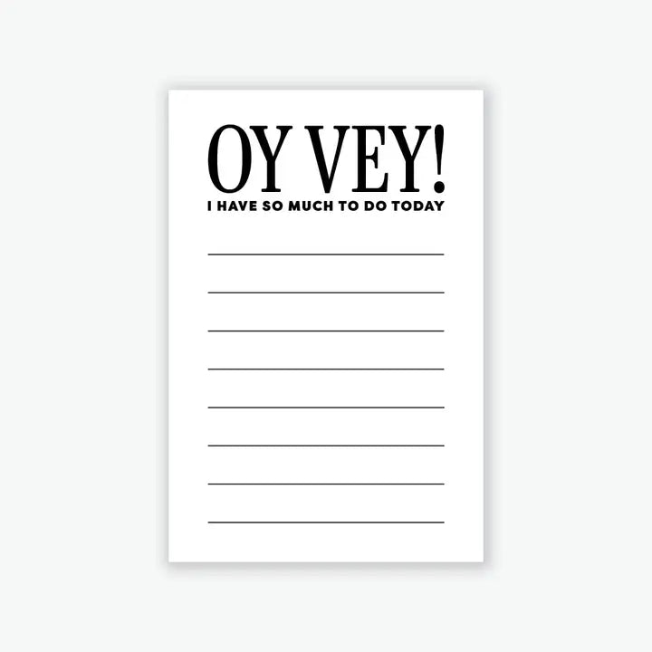 Oy Vey! I Have So Much To Do Today Notepad