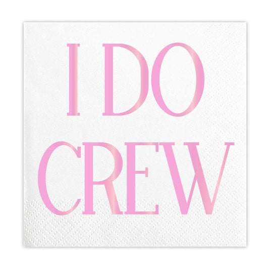 I Do Crew Cocktail Napkin