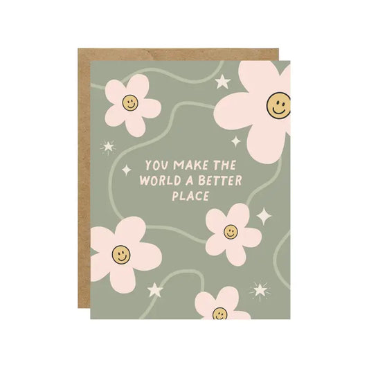 You Make the World A Better Place Card