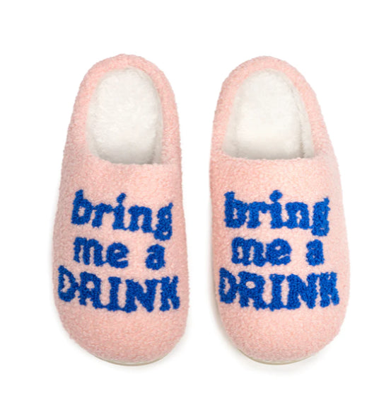 Bring me a drink slippers, living royal