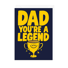 Dad You’re A Legend