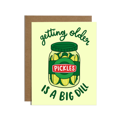 Getting Older is a big Dill