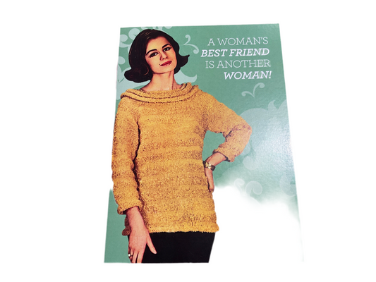 A woman best-friend is another woman
