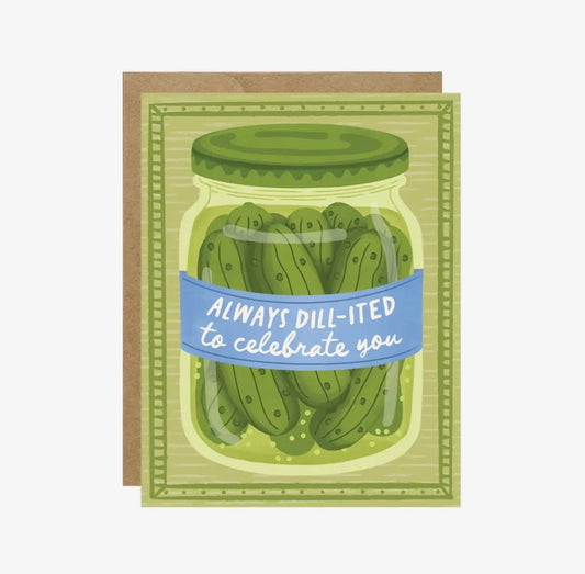Always Dill-ited to Celebrate you