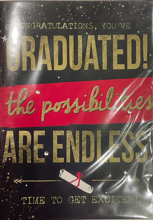Congratulations, you’ve GRADUATED! The possibilities ARE ENDLESS. Time to get excited