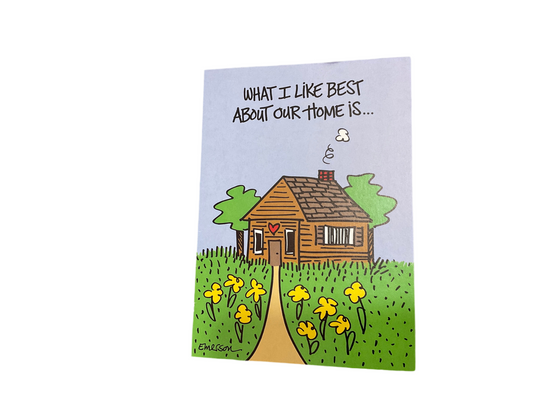 WHAT I LIKE BEST ABOUT OUR HOME IS