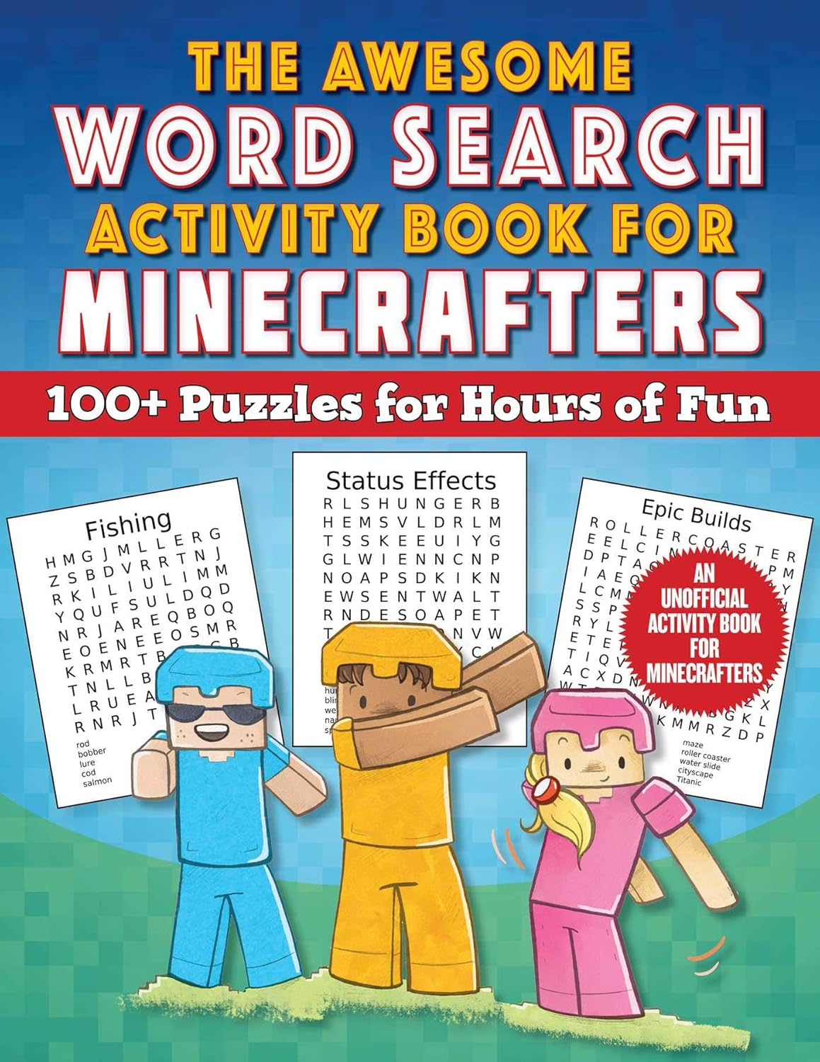The Awesome Word Search Activity Book for Minecrafters: 100+ Puzzles for Hours of Fun―An Unofficial Activity Book for Minecrafters