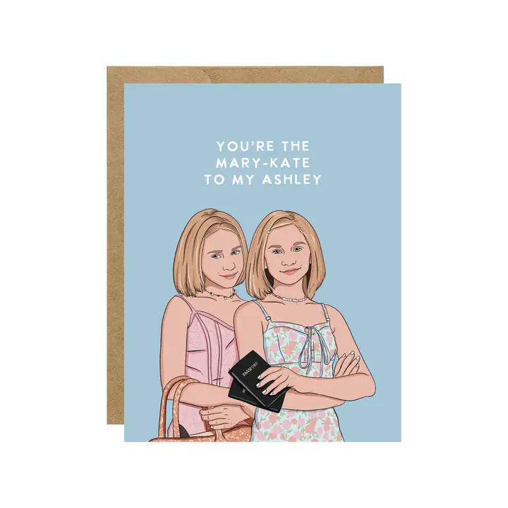 You're the Mk To My Ashley Card
