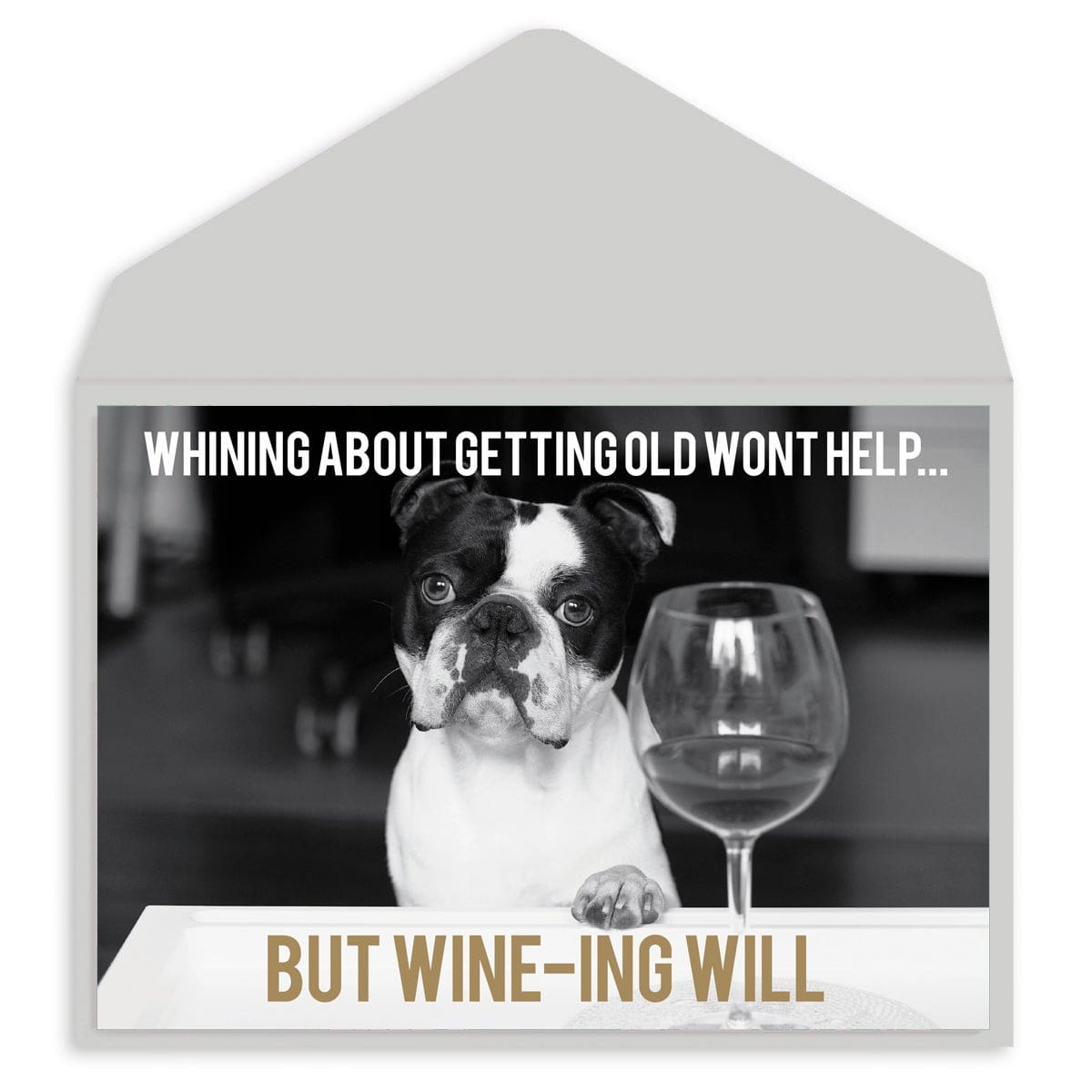 Whining about getting old won’t help… but wine-ing will