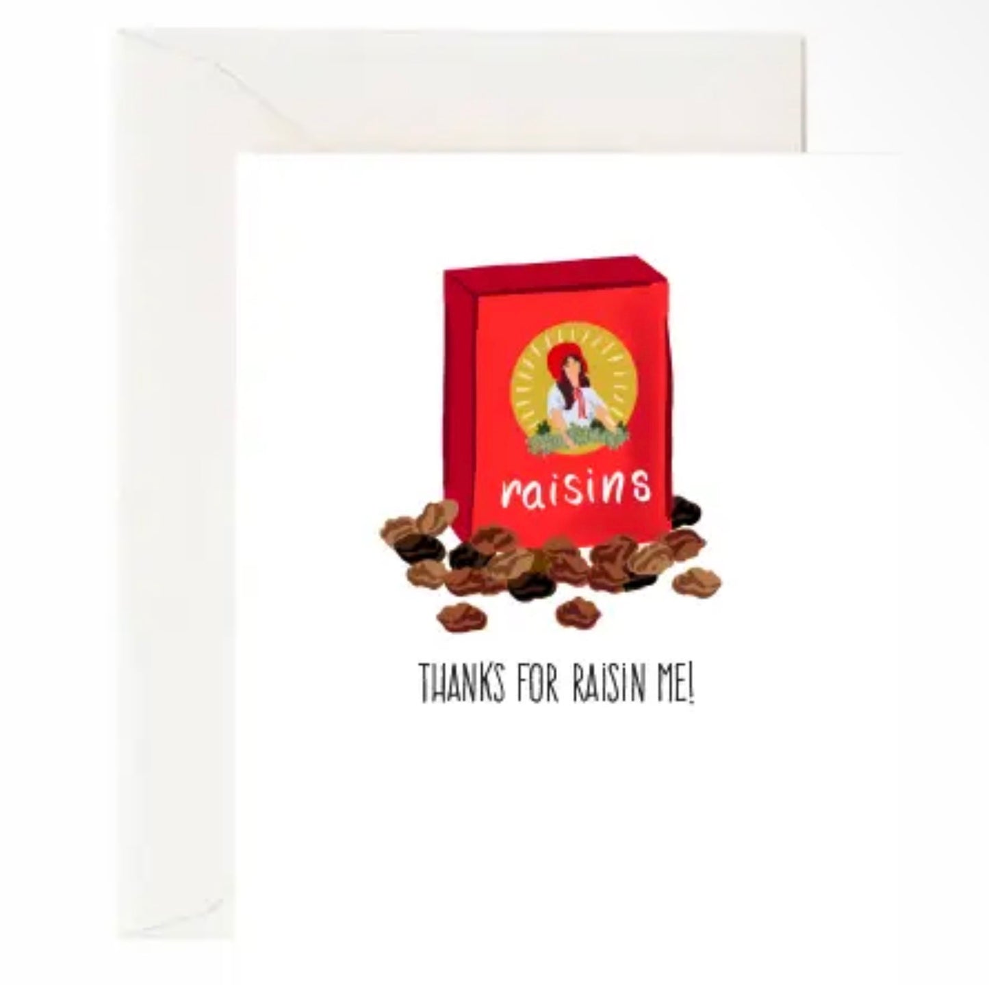 Thanks For Raisin Me