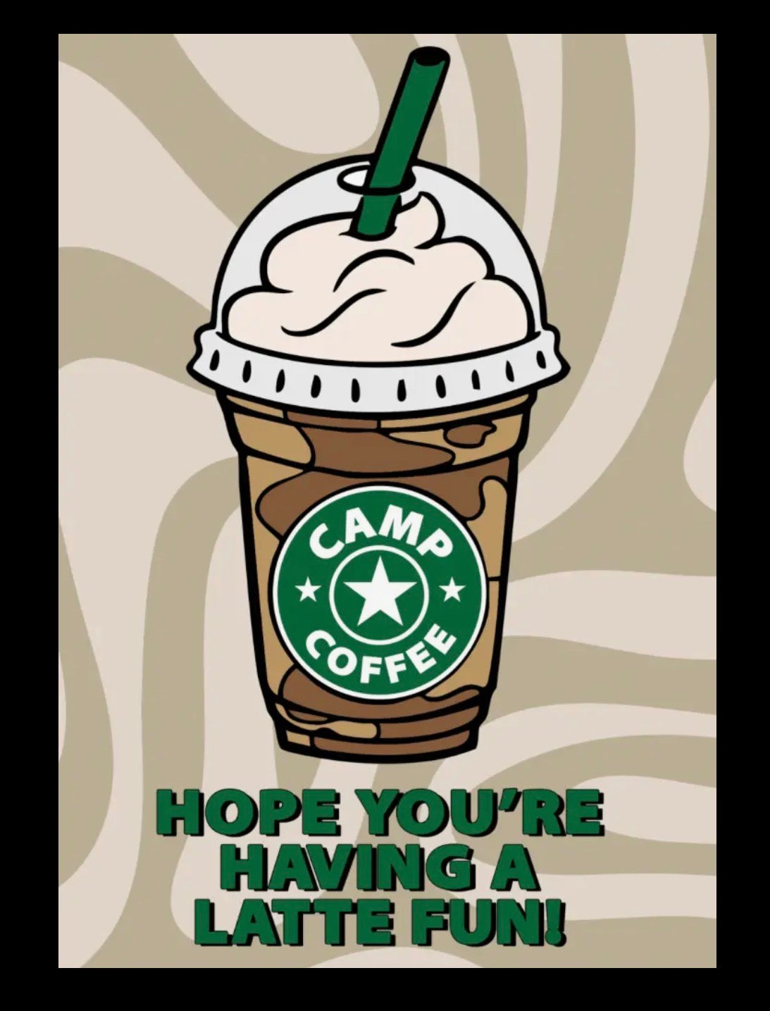 Hope You’re Having a Latte Fun