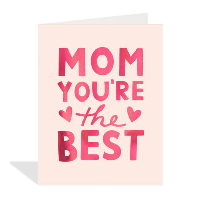 Mom You’re the Best