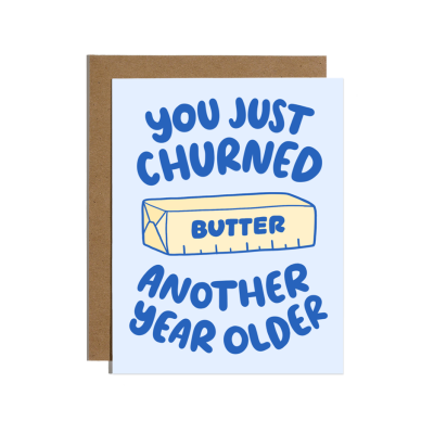 Churned another year older