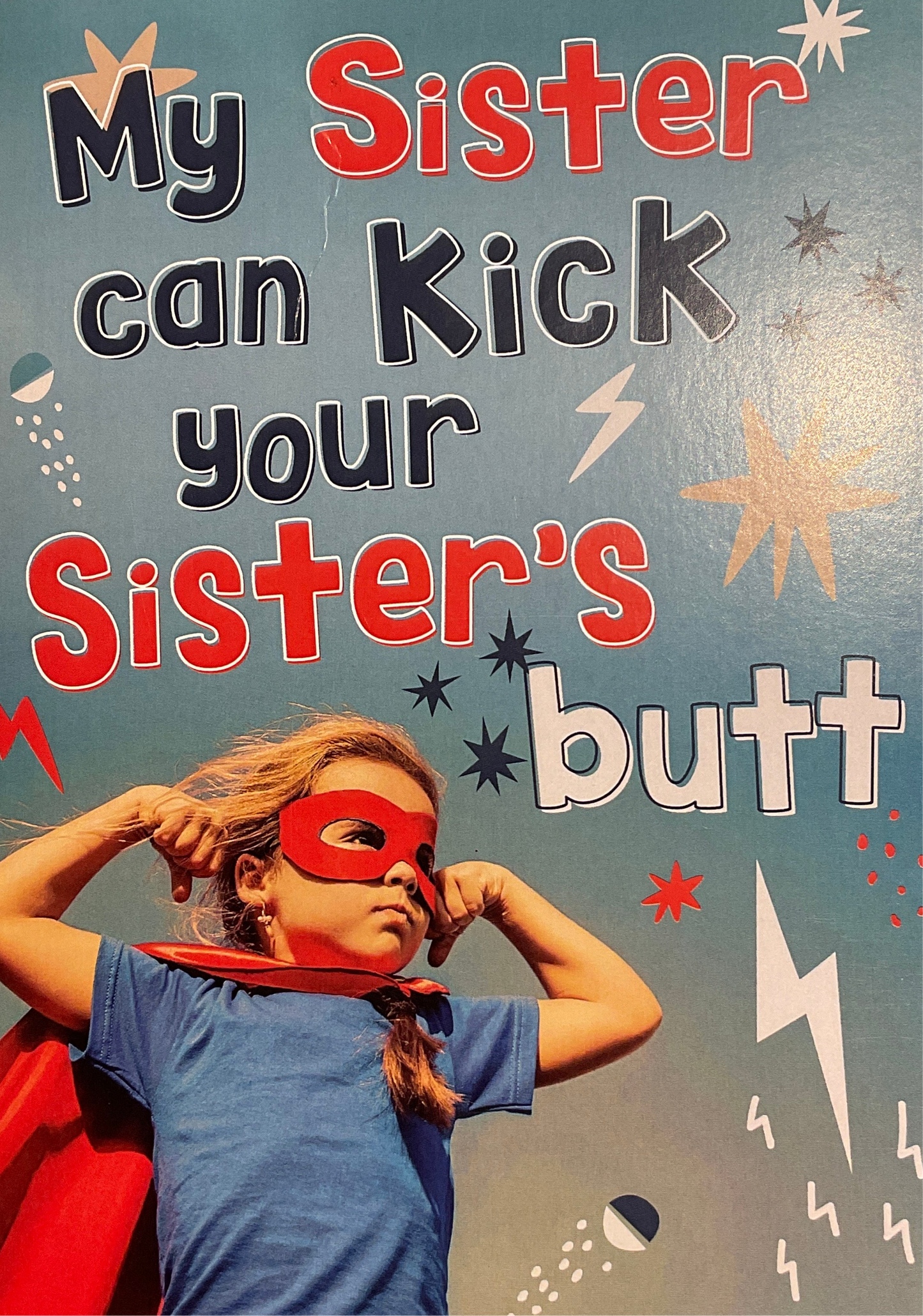 My sister can kick your sisters butt card