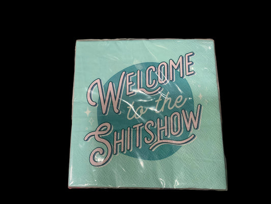 Welcome to the shit show cocktail napkin