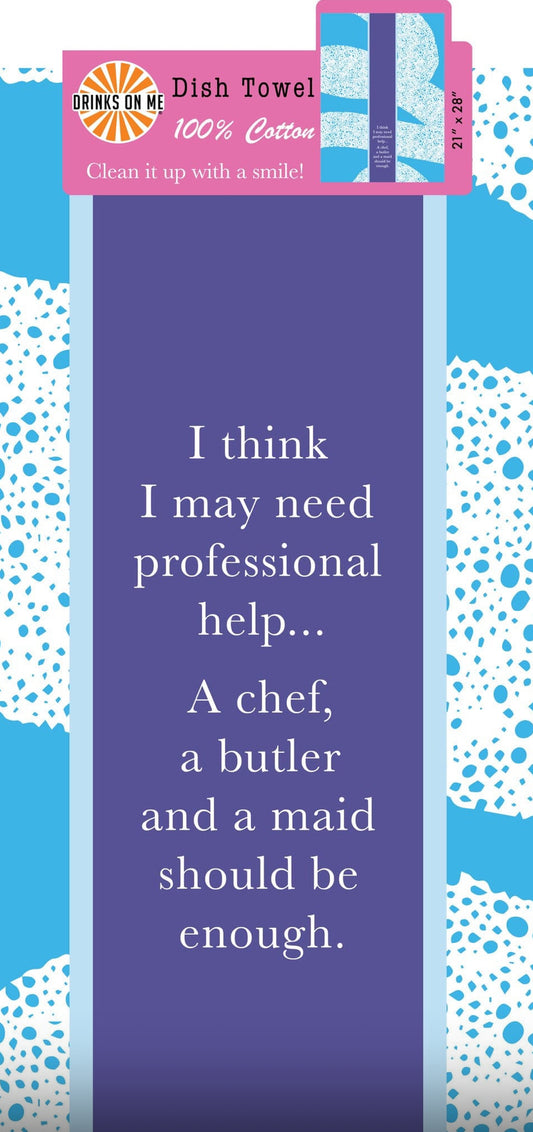 Funny Dish Towel / Professional Help
