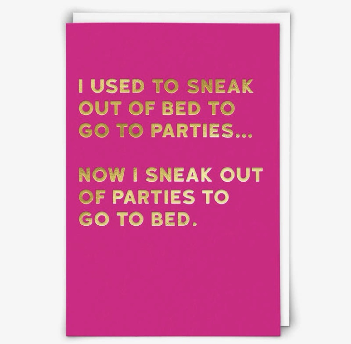I used to Sneak out