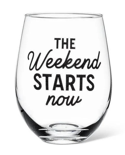 The Weekend Starts Now Wine Glass