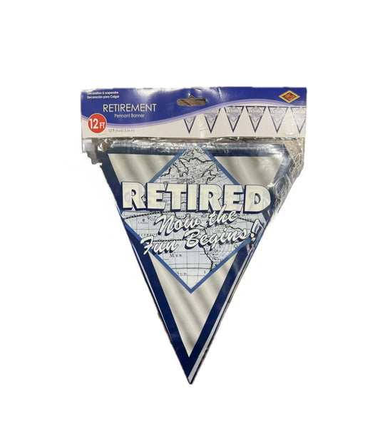 Retired Now The Fun Begins! - Retired Banner