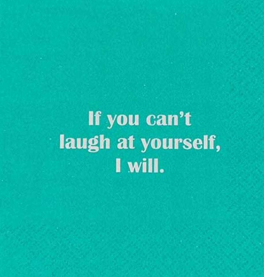 If you can’t laugh napkins