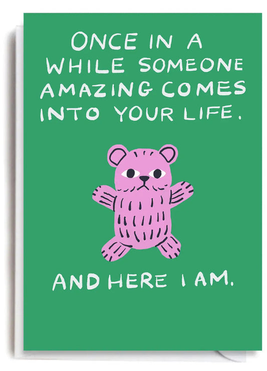 ONCE IN A WHILE CARD