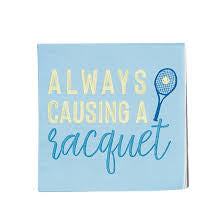 Always causing a racquet cocktail napkin