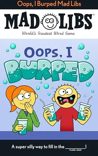 Oops, I Burped Mad Libs