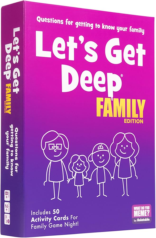 Let’s get deep: family edition