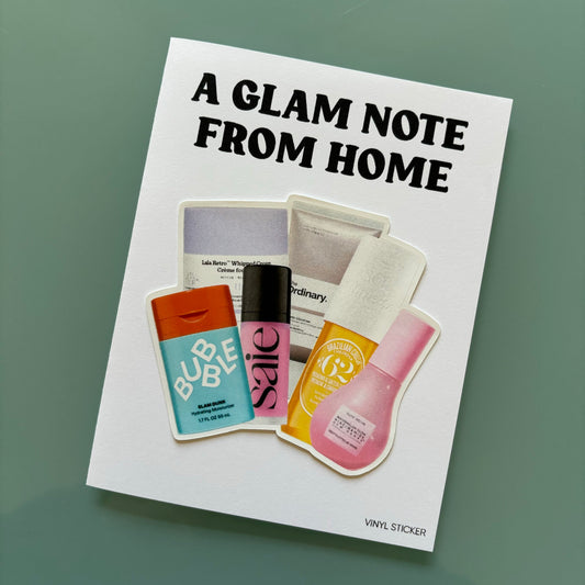 A Glam Note from Home