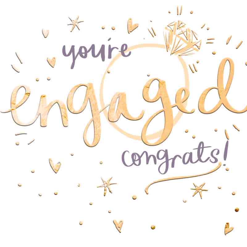 You’re Engaged Congrats
