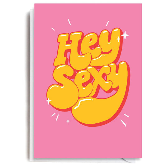 HEY SEXY CARD