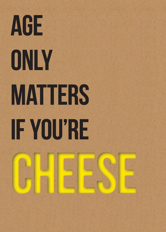 Matters if you are cheese