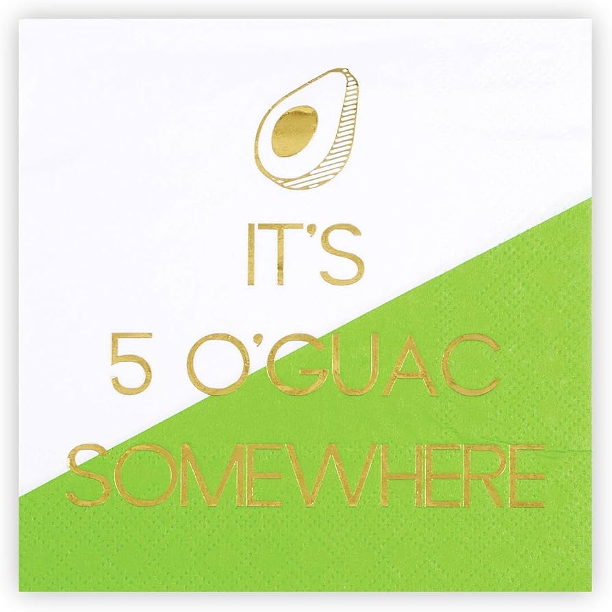 It’s 5 O’GUAC SOMEWHERE COCKTAIL