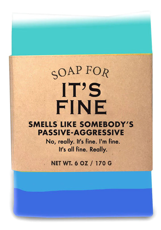 It’s Fine Soap