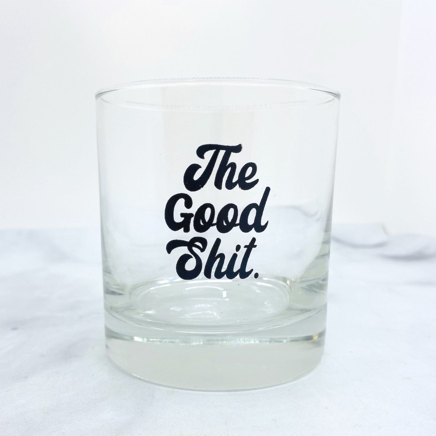 The Good Shit Glass Cup