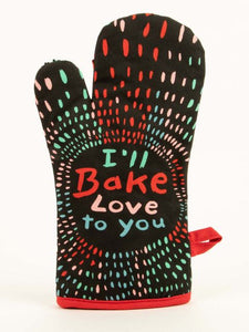 I'll Bake Love To You Oven Mitt